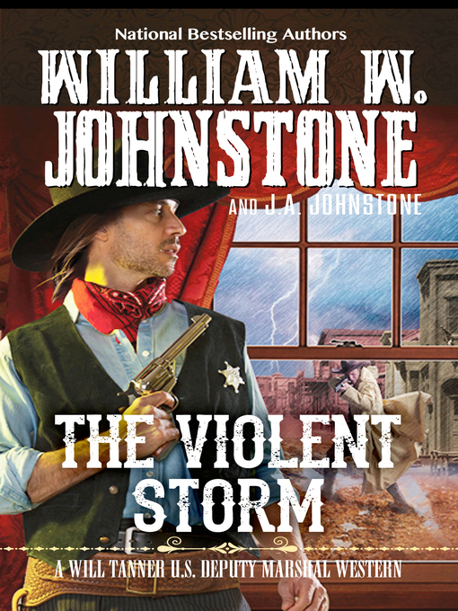 Title details for The Violent Storm by William W. Johnstone - Available